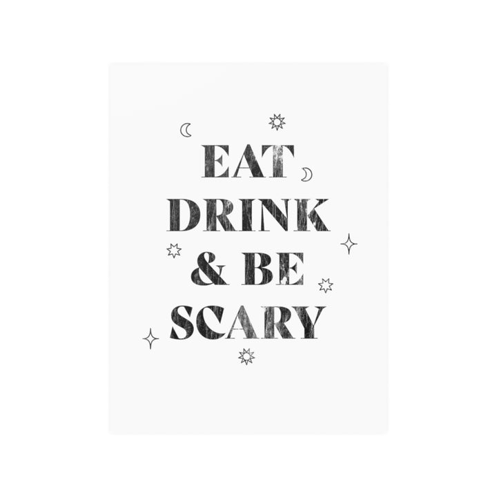 Eat, Drink, and Be Scary / Wall Art Print