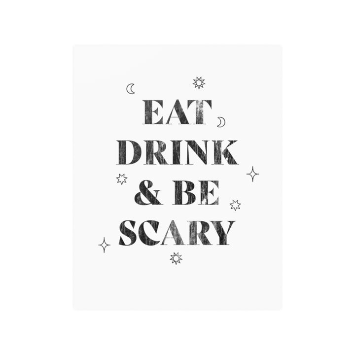 Eat, Drink, and Be Scary / Wall Art Print