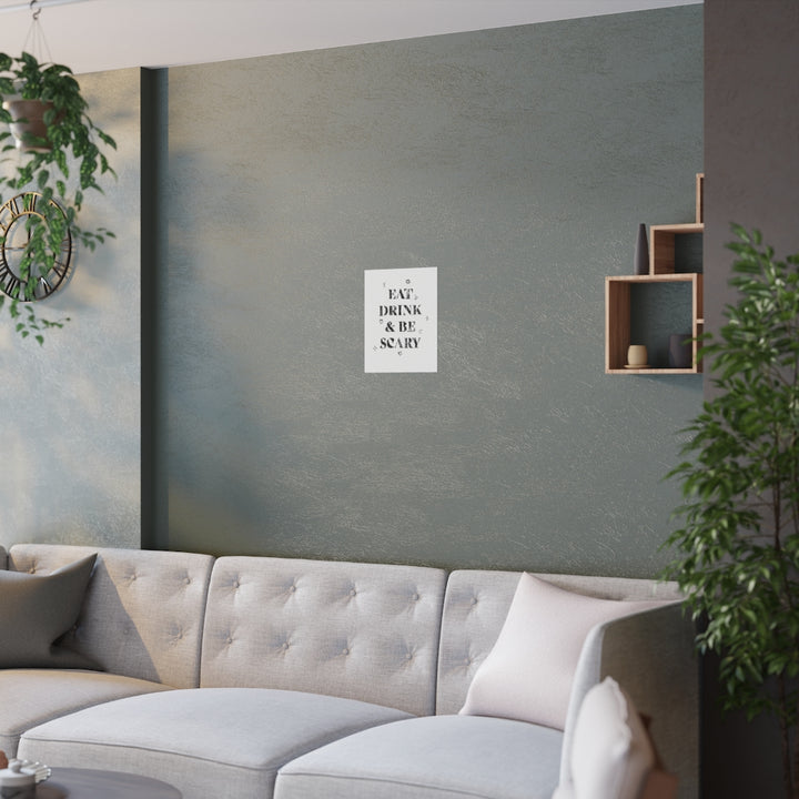 Eat, Drink, and Be Scary / Wall Art Print