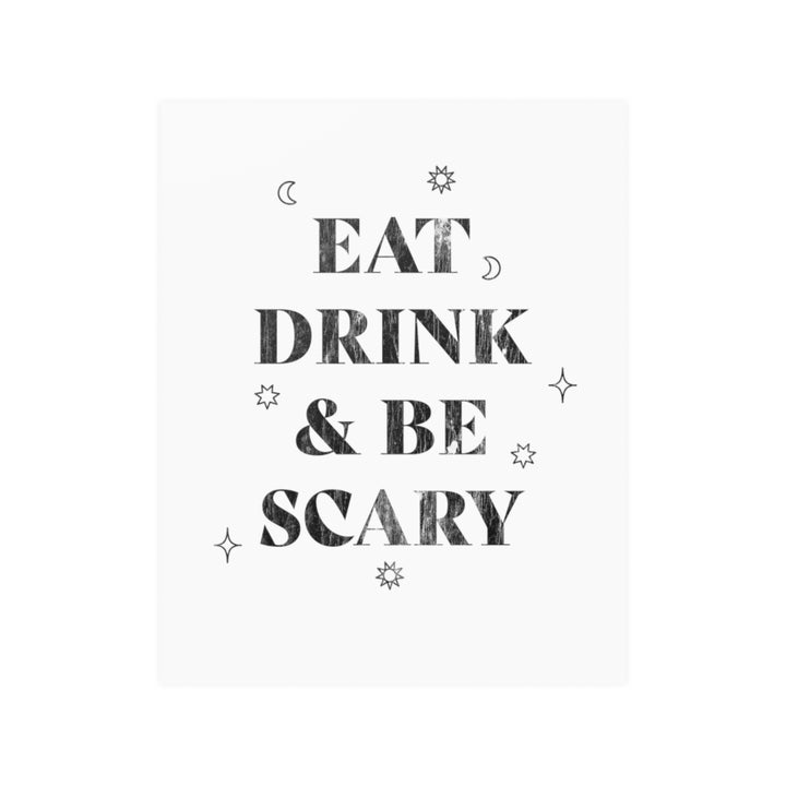 Eat, Drink, and Be Scary / Wall Art Print