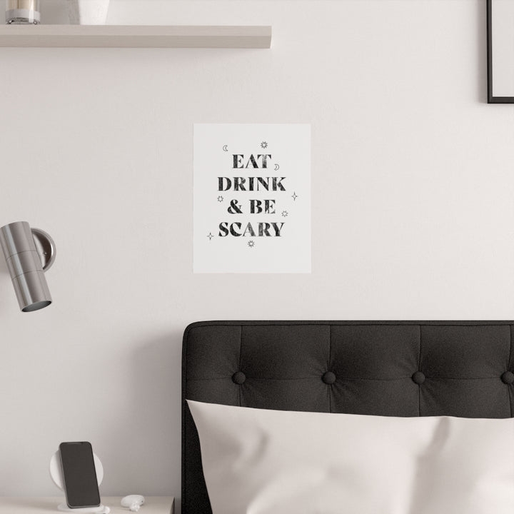 Eat, Drink, and Be Scary / Wall Art Print