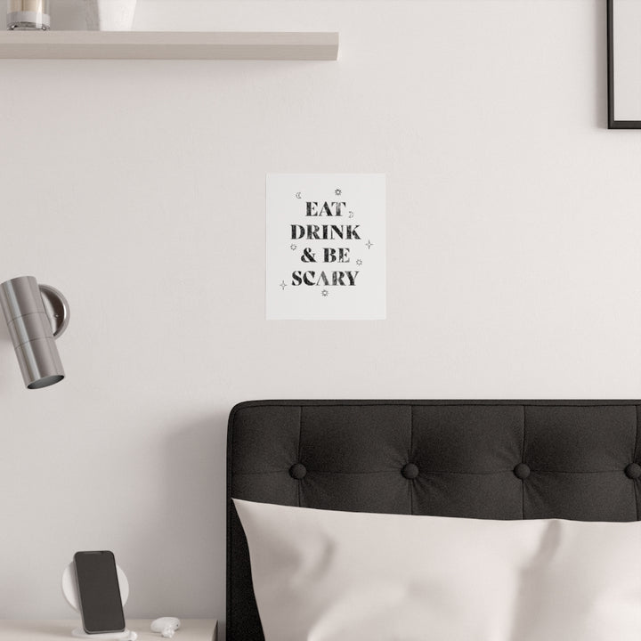 Eat, Drink, and Be Scary / Wall Art Print