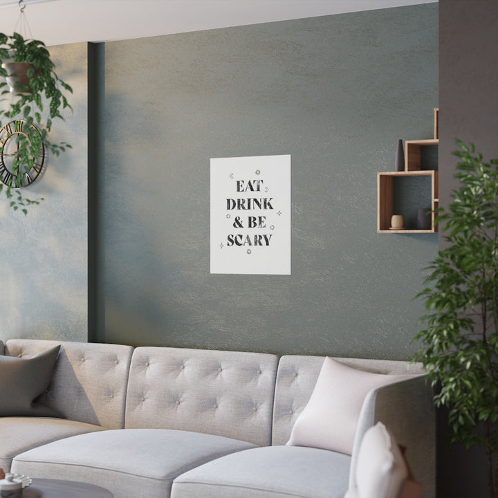 Eat, Drink, and Be Scary / Wall Art Print