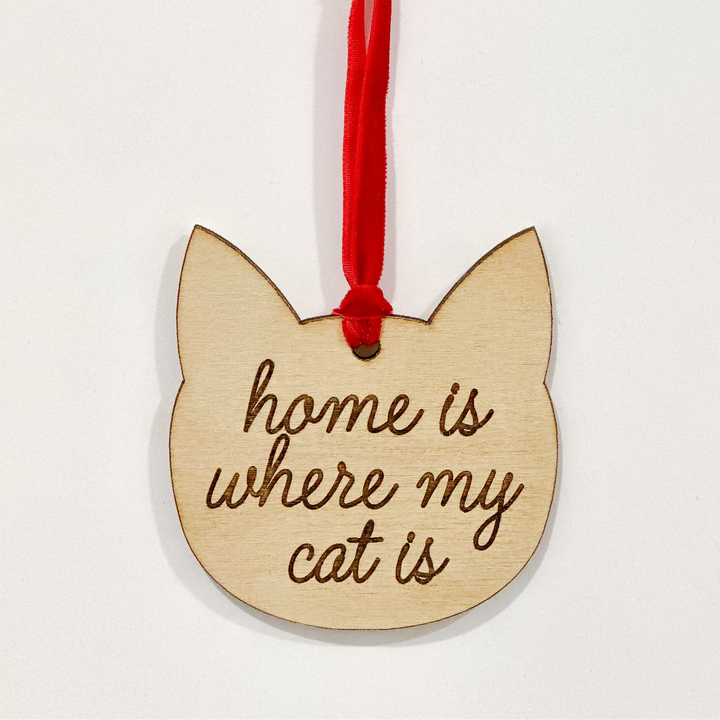 Home is Where my Cat is / Christmas Ornament