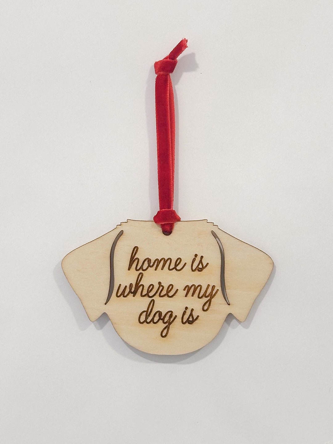 Home is Where My Dog is / Christmas Ornament