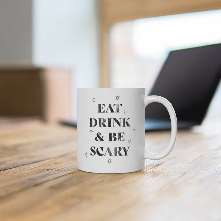 Eat, Drink, and Be Scary / Halloween Coffee Mug