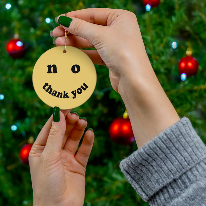 No Thank You / Christmas Ornament